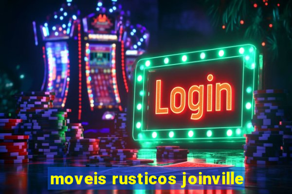 moveis rusticos joinville